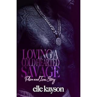 Loving A Cold Hearted Savage Audiobook By elle kayson cover art