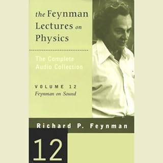 The Feynman Lectures on Physics: Volume 12, Feynman on Sound Audiolibro Por Richard P. Feynman arte de portada