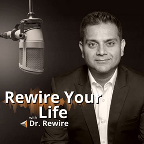 Rewire Your Life with Dr. Rewire cover art