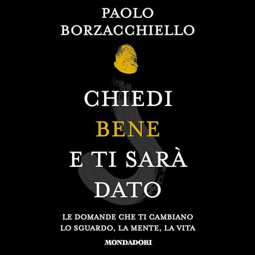 Couverture de Chiedi bene e ti sarà dato