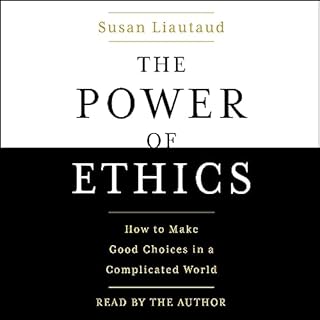 The Power of Ethics Audiobook By Susan Liautaud cover art