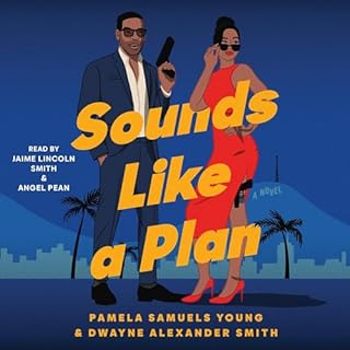 Sounds Like a Plan Audiobook By Pamela Samuels Young, Dwayne Alexander Smith cover art