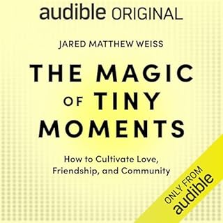 The Magic of Tiny Moments Audiolibro Por Jared Matthew Weiss arte de portada