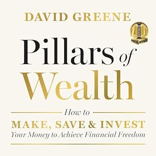 Pillars of Wealth Audiobook By David M Greene cover art