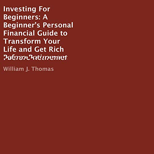 Couverture de Investing for Beginners: A Beginner’s Personal Financial Guide to Transform Your Life and Get Rich Before