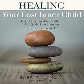 Healing Your Lost Inner Child Audiolibro Por Robert Jackman arte de portada