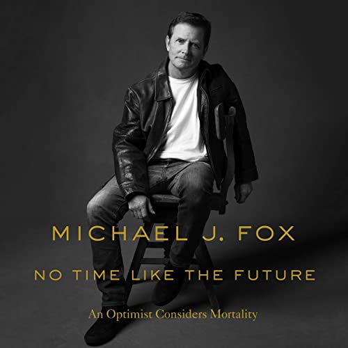 No Time Like the Future par Michael J. Fox