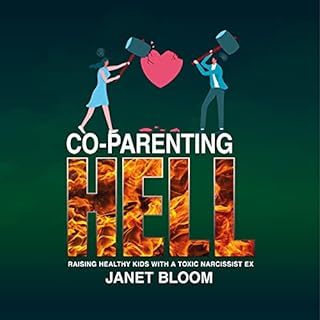 Co-Parenting Hell Audiobook By Janet Bloom cover art