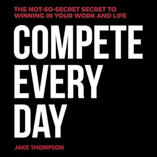 Compete Every Day Audiobook By Jake Thompson cover art