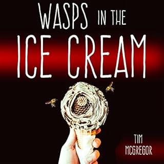 Wasps in the Ice Cream Audiolibro Por Tim McGregor arte de portada