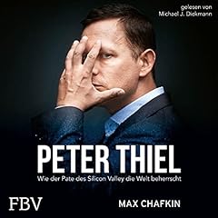 Peter Thiel - Facebook, PayPal, Palantir Titelbild