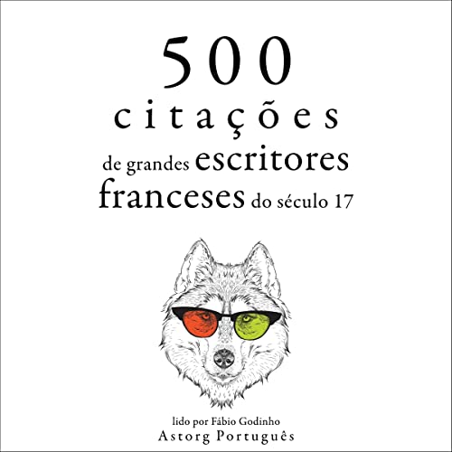 500 citações dos grandes escritores franceses do século XVII cover art