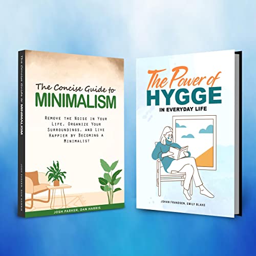 The Concise Guide to Minimalism and The Power of Hygge in Everyday Life Audiolibro Por Dan Harris, Johan Frandsen, Emily Blak