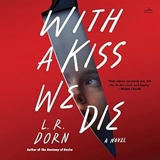 With a Kiss We Die Audiobook By L. R. Dorn cover art