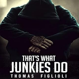 That's What Junkies Do Audiolibro Por Thomas Figlioli arte de portada