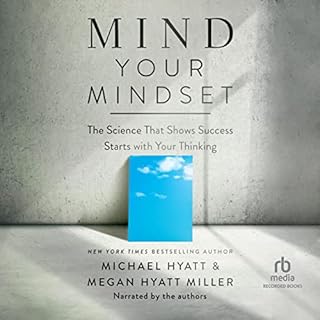 Mind Your Mindset Audiobook By Michael Hyatt, Megan Hyatt Miller cover art