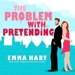 The Problem with Pretending Audiobook By Emma Hart cover art