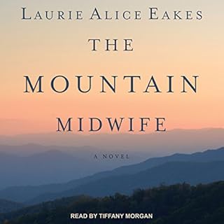 The Mountain Midwife Audiobook By Laurie Alice Eakes cover art