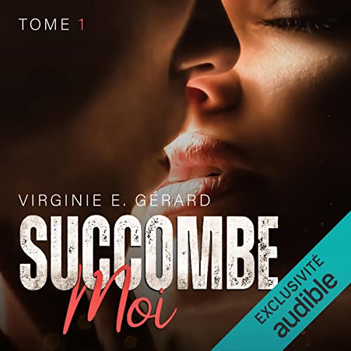 Succombe moi 1 Audiobook By Virginie E. Gérard cover art