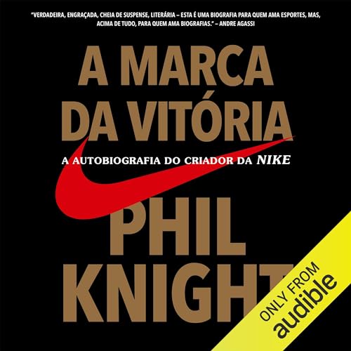 A marca da vitória Audiobook By Phil Knight cover art