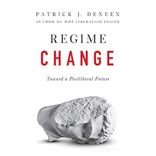 Regime Change Audiobook By Patrick J. Deneen cover art