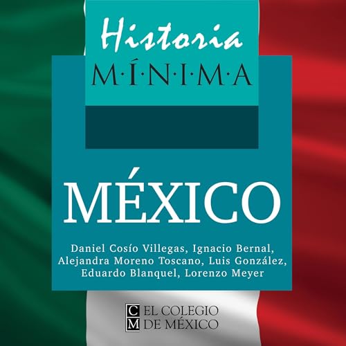 Historia mínima de México [Minimal History of Mexico] Titelbild