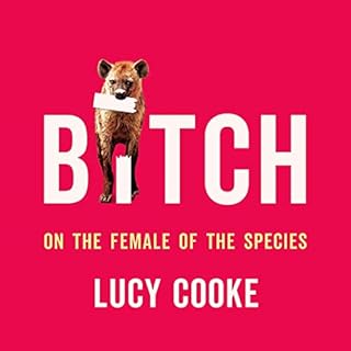 Bitch Audiobook By Lucy Cooke cover art