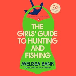 The Girls' Guide to Hunting and Fishing Audiolibro Por Melissa Bank, Nick Hornby arte de portada