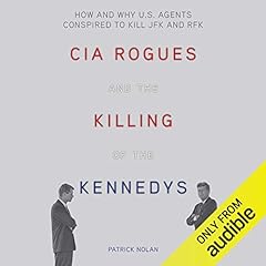 CIA Rogues and the Killing of the Kennedys cover art