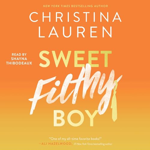 Sweet Filthy Boy Audiolibro Por Christina Lauren arte de portada