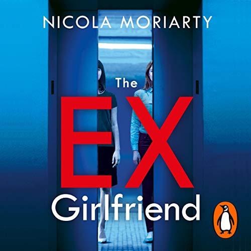 The Ex-Girlfriend Audiobook By Nicola Moriarty cover art