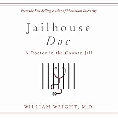 Jailhouse Doc: A Doctor in the County Jail cover art