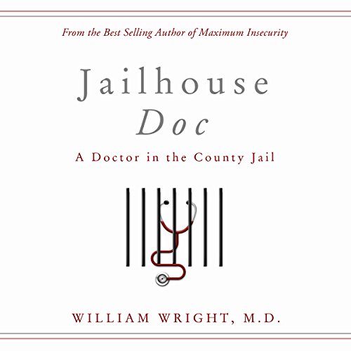 Jailhouse Doc: A Doctor in the County Jail cover art