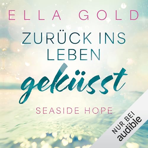 Zurück ins Leben geküsst Audiolivro Por Ella Gold capa