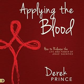 Applying the Blood Audiobook By Derek Prince cover art