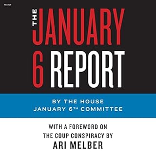 The January 6 Report Audiobook By The January 6th Committee cover art