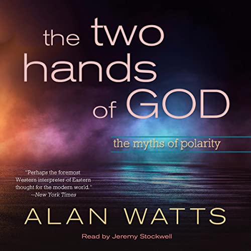 The Two Hands of God Audiolibro Por Alan Watts arte de portada