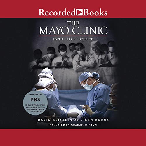 The Mayo Clinic: Faith, Hope, Science cover art