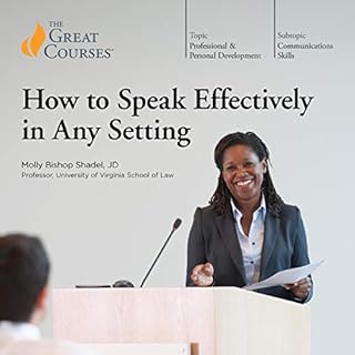 How to Speak Effectively in Any Setting Audiolibro Por Molly Bishop Shadel, The Great Courses arte de portada