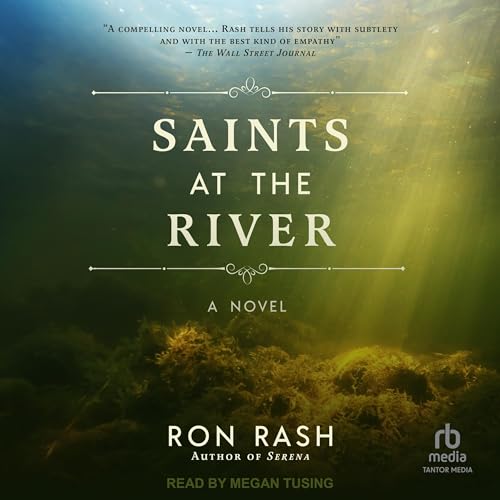 Saints at the River Audiobook By Ron Rash cover art