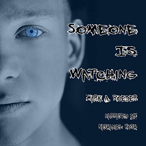 Someone Is Watching Audiobook By Mark A. Roeder cover art