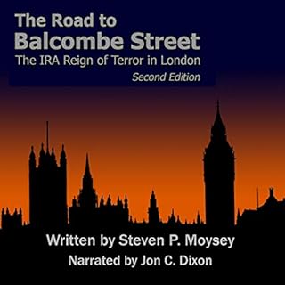 The Road to Balcombe Street: The IRA Reign of Terror in London, Second Edition cover art