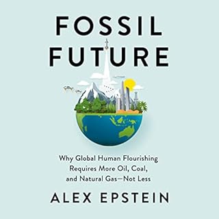 Fossil Future Audiolibro Por Alex Epstein arte de portada