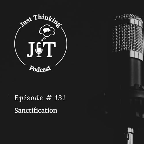 EP # 131 | Sanctification