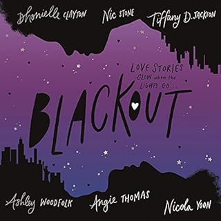 Blackout Audiolibro Por Dhonielle Clayton, Tiffany D. Jackson, Nic Stone, Angie Thomas, Ashley Woodfolk, Nicola Yoon arte de 