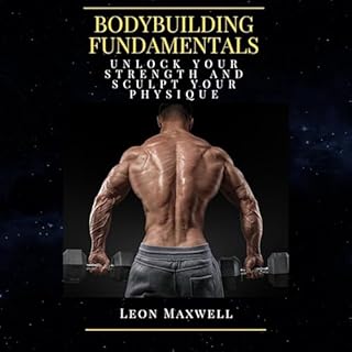 Bodybuilding Fundamentals Audiobook By Leon Maxwell cover art