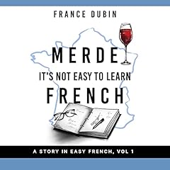 Merde, It's Not Easy to Learn French Audiobook By France Dubin cover art