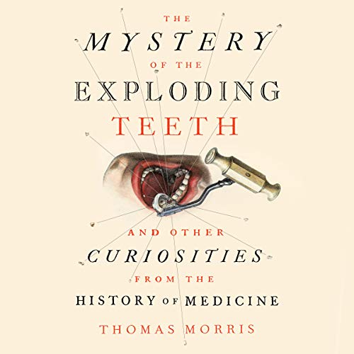 The Mystery of the Exploding Teeth Audiolibro Por Thomas Morris arte de portada