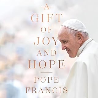 A Gift of Joy and Hope Audiobook By Pope Francis cover art