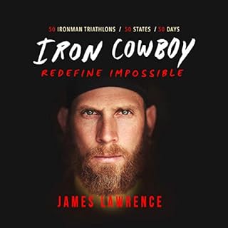 Iron Cowboy - Redefine Impossible Audiobook By James Lawrence cover art